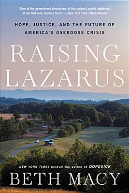 Raising Lazarus: Hope, Justice, And The Future Of America's Overdose Crisis-..