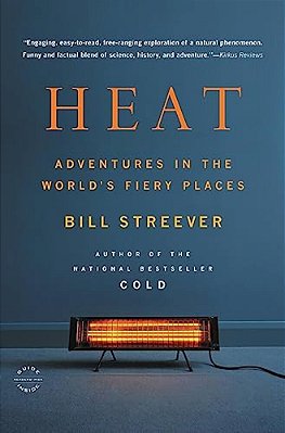 Heat: Adventures In The World's Fiery Places-..