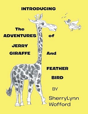 Introducing The Adventures Of Jerry Giraffe And Feather Bird-..