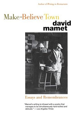 Make-Believe Town: Essays And Remembrances-..