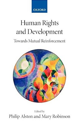 Human Rights And Development: Towards Mutual Reinforcement-..