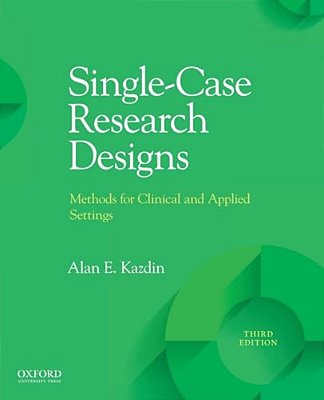 Single-Case Research Designs: Methods For Clinical And Applied Settings-..