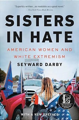 Sisters In Hate: American Women And White Extremism-..