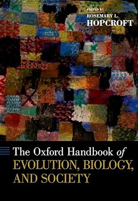 Oxford Handbook Of Evolution, Biology, And Society-..