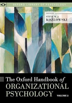 Oxford Handbook Of Organizational Psychology, Volume 2-..