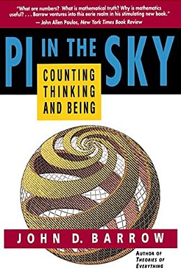 Pi In The Sky: Counting, Thinking, And Being-..