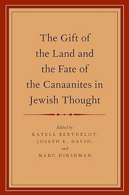 Gift Of The Land And The Fate Of The Canaanites In Jewish Thought-..