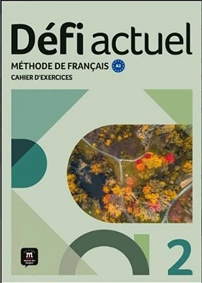 Aliança Francesa - Défi Actuel 2 - Cahier D'Exercices - Ed. Hybride..-
