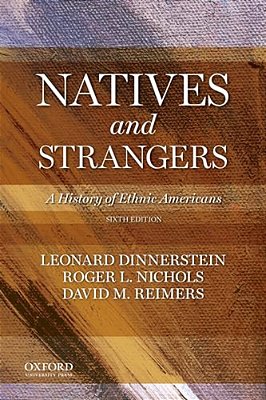 Natives And Strangers: A History Of Ethnic Americans (Revised)-..