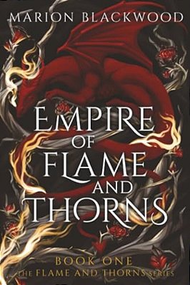 Empire Of Flame And Thorns-..