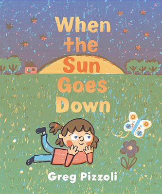 When The Sun Goes Down: A Bedtime Book-..