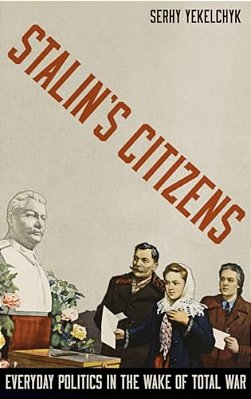 Stalin's Citizens: Everyday Politics In The Wake Of Total War-..