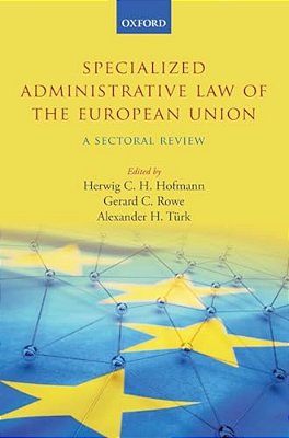 Specialized Administrative Law Of The European Union: A Sectoral Review-..