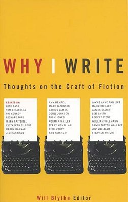 Why I Write: Thoughts On The Craft Of Fiction-..
