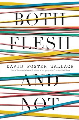 Both Flesh And Not: Essays-..