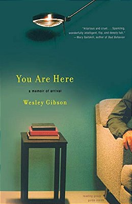 You Are Here: A Memoir Of Arrival-..