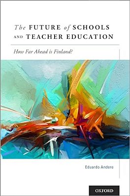 Future Of Schools And Teacher Education: How Far Ahead Is Finland?-..