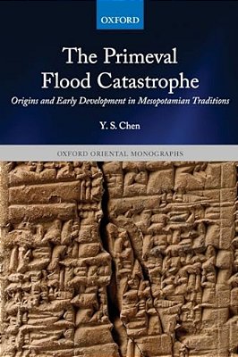 Primeval Flood Catastrophe: Origins And Early Development In Mesopotamian Traditions-..
