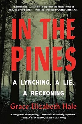 In The Pines: A Lynching, A Lie, A Reckoning-..