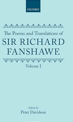 The Poems And Translations Of Sir Richard Fanshawe: Volume I-..