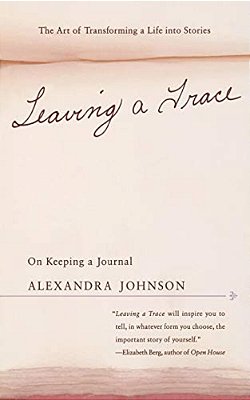 Leaving A Trace: On Keeping A Journal-..