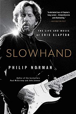 Slowhand: The Life And Music Of Eric Clapton-..