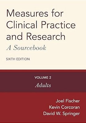 Measures For Clinical Practice And Research: A Sourcebook: Volume 2: Adults-..