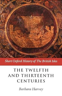 The Twelfth And Thirteenth Centuries: 1066-C.1280-..