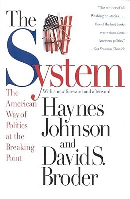 The System: The American Way Of Politics At The Breaking Point-..