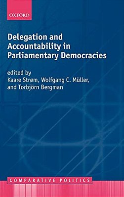 Delegation And Accountability In Parliamentary Democracies-..