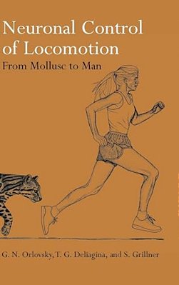 Neuronal Control Of Locomotion 'From Mollusc To Man '-..