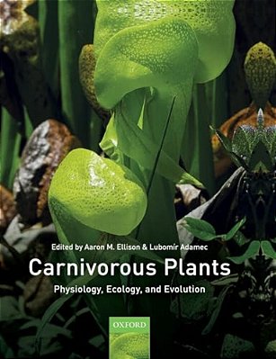 Carnivorous Plants: Physiology, Ecology, And Evolution-..