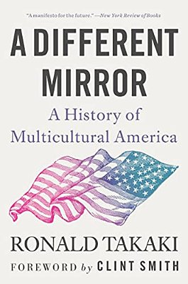 A Different Mirror: A History Of Multicultural America-..