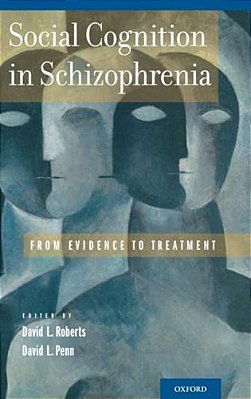 Social Cognition In Schizophrenia: From Evidence To Treatment-..