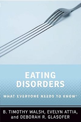 Eating Disorders: What Everyone Needs To Know(r)-..