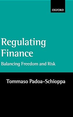 Regulating Finance: Balancing Freedom And Risk-..