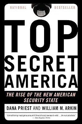 Top Secret America: The Rise Of The New American Security State-..