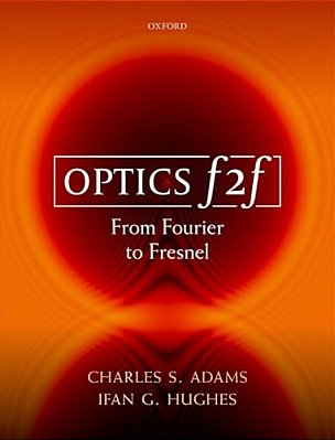 Optics F2f: From Fourier To Fresnel-..
