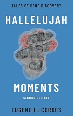 Hallelujah Moments: Tales Of Drug Discovery-..
