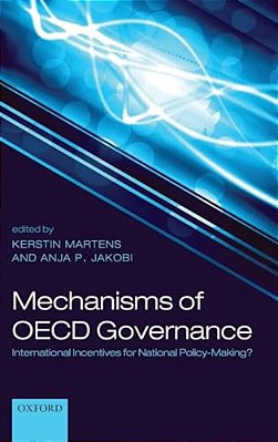 Mechanisms Of Oecd Governance: International Incentives For National Policy-Making?-..