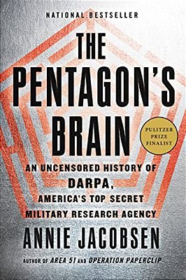 The Pentagon's Brain: An Uncensored History Of Darpa, America's Top-Secret Military Research Agency-..