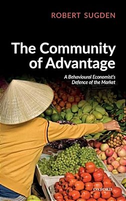 Community Of Advantage: A Behavioural Economist's Defence Of The Market-..
