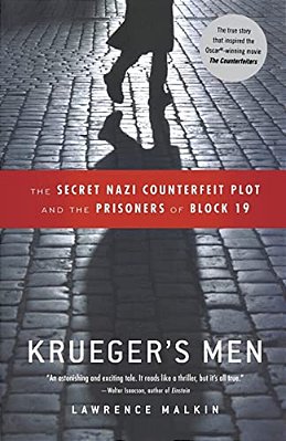 Krueger's Men: The Secret Nazi Counterfeit Plot And The Prisoners Of Block 19-..