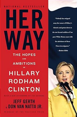 Her Way: The Hopes And Ambitions Of Hillary Rodham Clinton-..