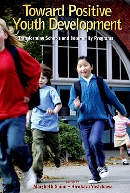 Toward Positive Youth Development: Transforming Schools And Community Programs-..