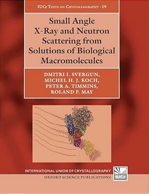Small Angle X-Ray And Neutron Scattering From Solutions Of Biological Macromolecules-..
