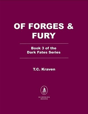 Of Forges & Fury: A Dark Fates Novel-..