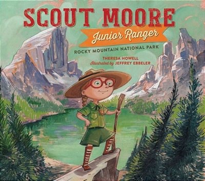 Scout Moore, Junior Ranger: Rocky Mountain National Park-..