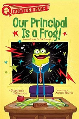 Our Principal Is A Frog!: A Quix Book-..