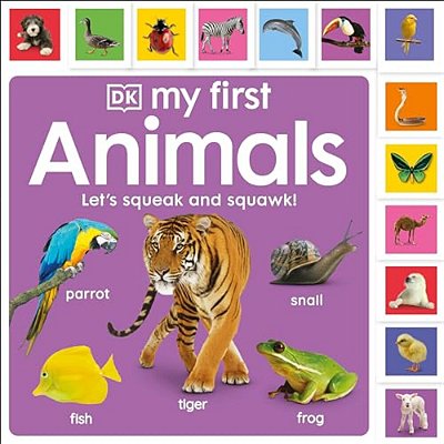 My First Animals: Let's Squeak And Squawk!-..